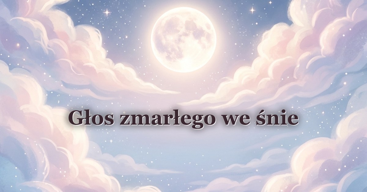 Głos zmarłego we śnie