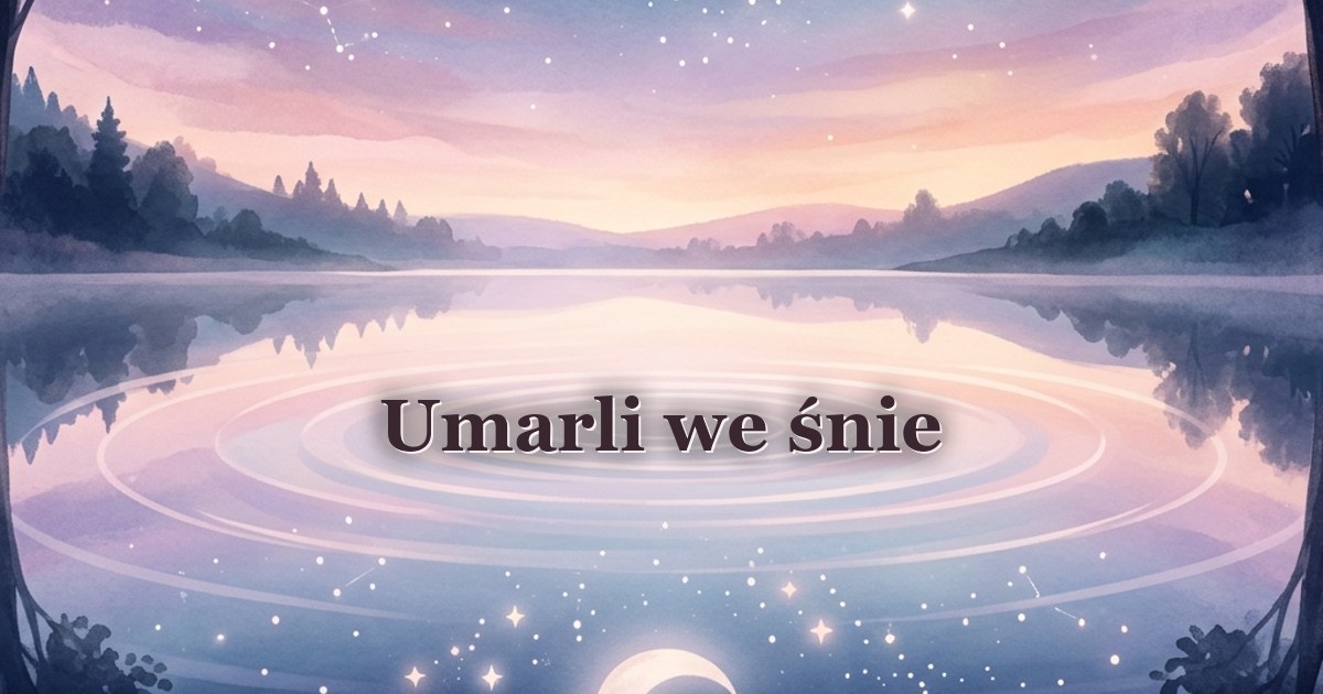 Umarli we śnie