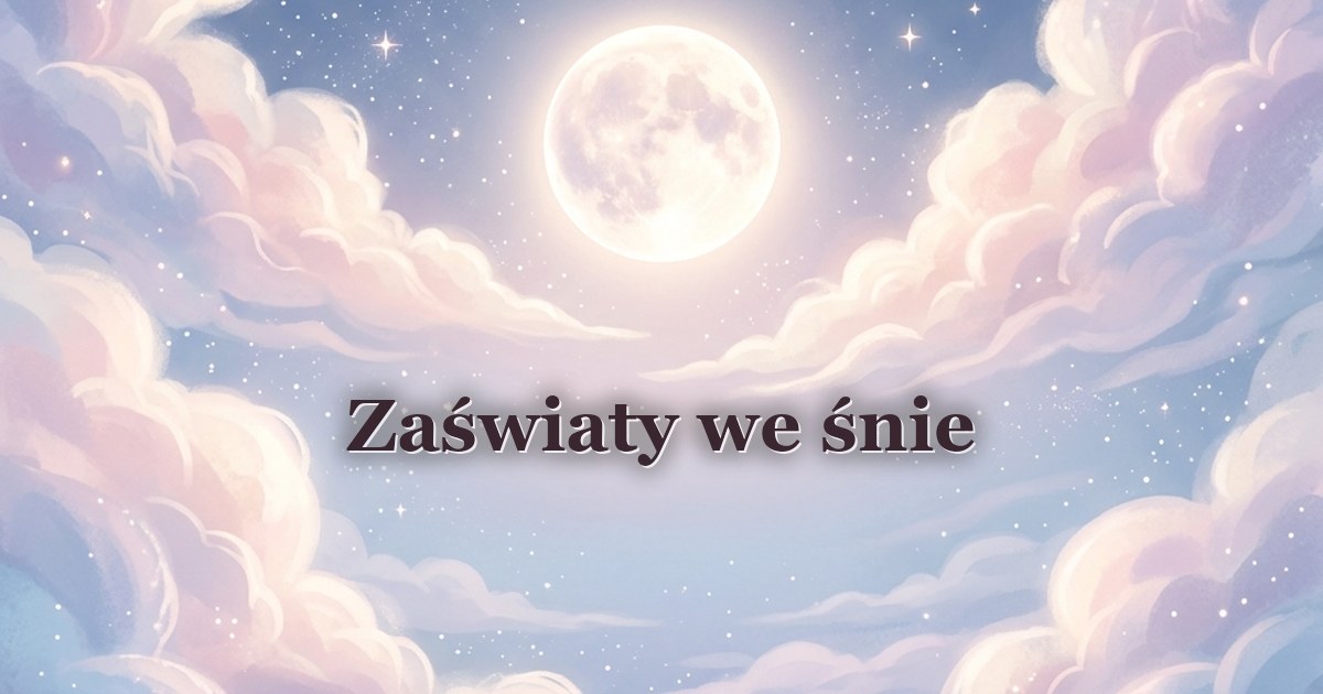 Zaświaty we śnie