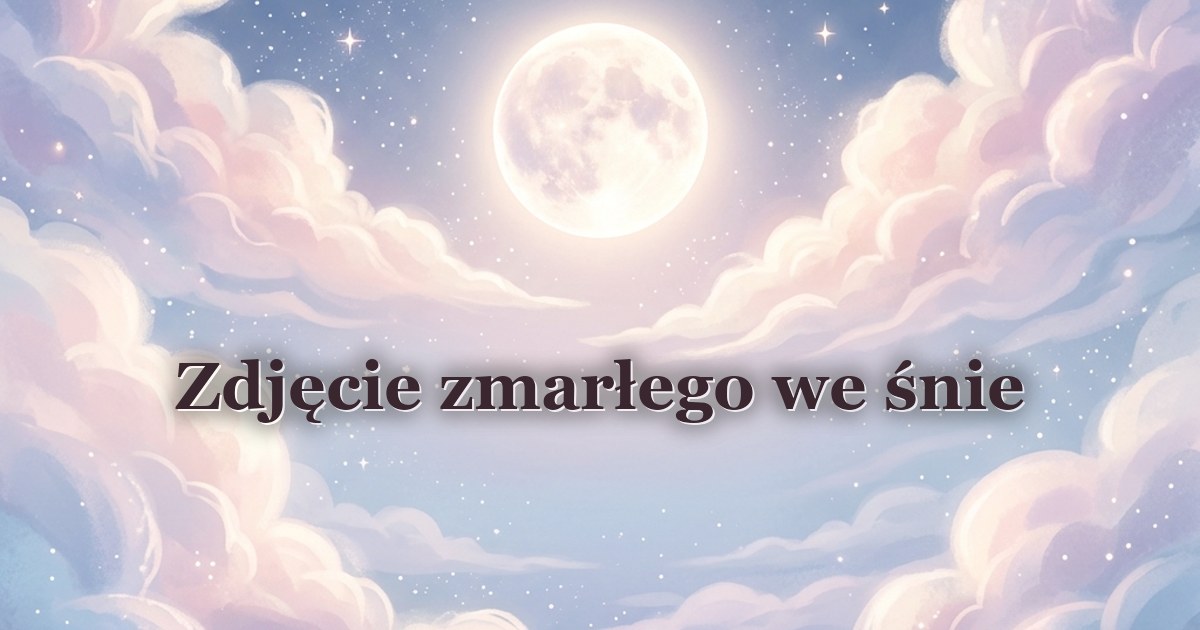 Zdjęcie zmarłego we śnie